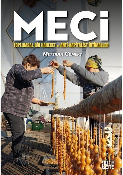 Meci - Toplumsal Bir Hareket ve Anti - Kapitalist İhtimaller - Metehan Cömert - Nota Bene Yayınları