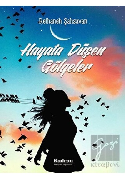 Hayata Düşen Gölgeler - Reihaneh Şahsavan - Kadran Medya&Yayıncılık