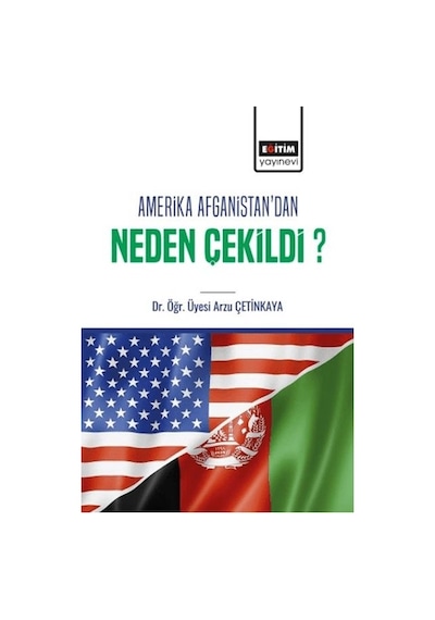 Amerika Afganistan Dan Neden Çekildi
