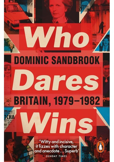 Who Dares Wins: Britain, 1979-1982