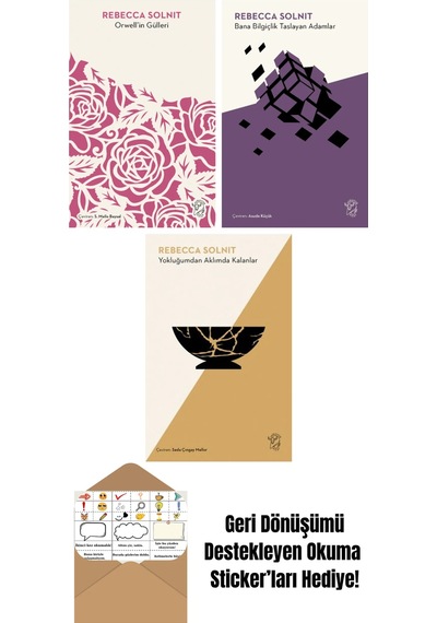 Orwell İn Gülleri + Bana Bilgiçlik Taslayan Adamlar + Yokluğumdan Aklımda Kalanlar
