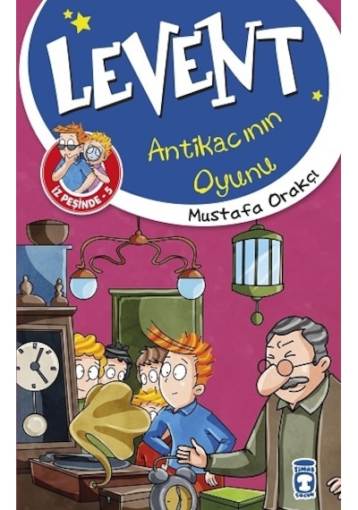 Levent Antikacının Oyunu-Levent İz Peşinde 5 - Mustafa Orakçı - Timaş Çocuk
