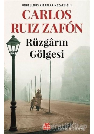 Rüzgarın Gölgesi-Unutulmuş Kitaplar Mezarlığı 1 - Carlos Ruiz Zafon - Kırmızı Kedi