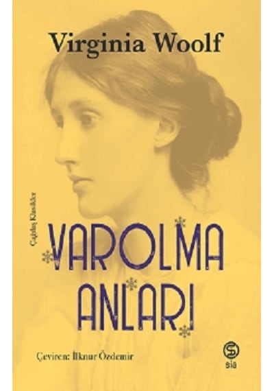 Varolma Anları - Virginia Woolf - Sia