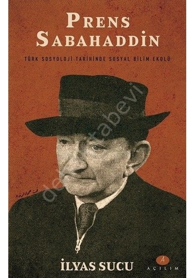 Prens Sabahaddin  - İlyas Sucu  - Açılım Kitap