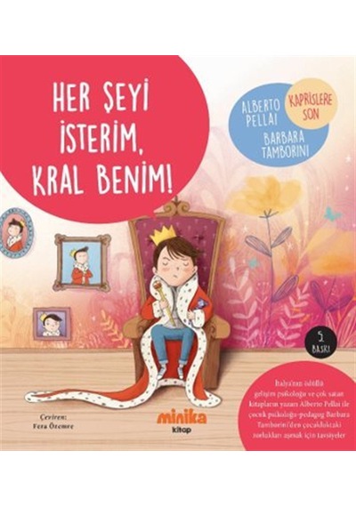 Her Şeyi İsterim, Kral Benim / Alberto Pellai