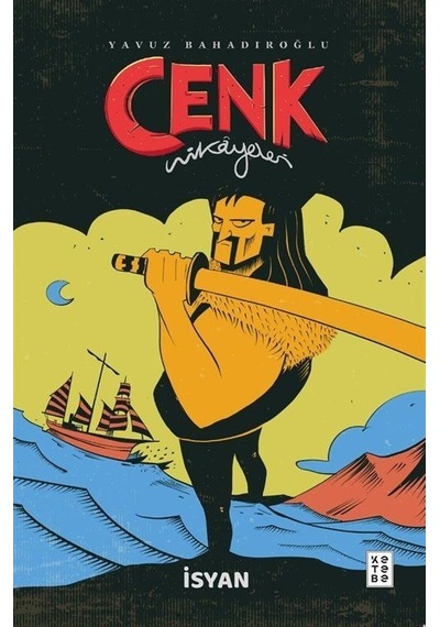 Cenk Hikayeleri / İsyan / Yavuz Bahadıroğlu
