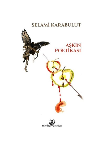 Aşkın Poetikası / Selami Karabulut