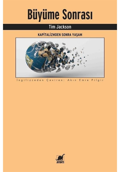 Büyüme Sonrası - Kapitalizmden Sonra Yaşam - Tim Jackson - Ayrıntı Yayınları