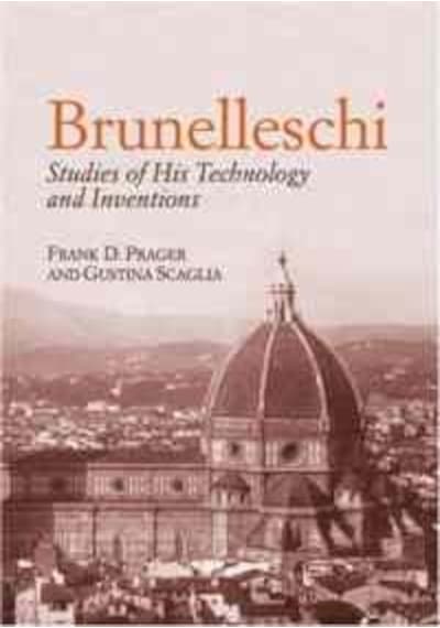Brunelleschi Studies Of His Technology