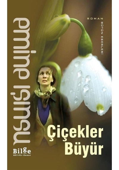 Çiçekler Büyür / Emine Işınsu (222181538)