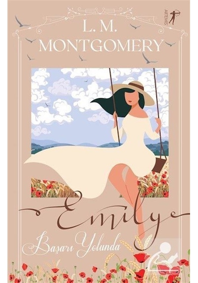 Emily Başarı Yolunda - Lucy Maud Montgomery - Artemis Yayınları
