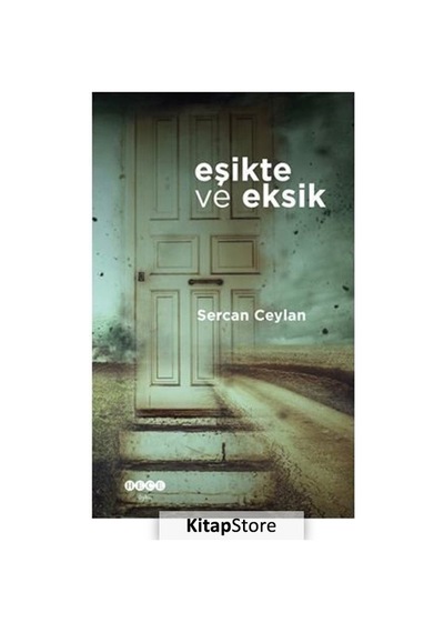 Eşikte ve Eksik - Sercan Ceylan - Hece Yayınları