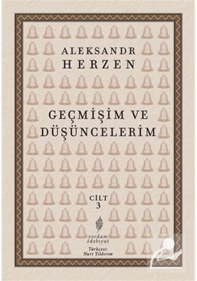 Geçmişim Ve Düşüncelerim Cilt: 3 & Paris - İtalya - Paris 184...