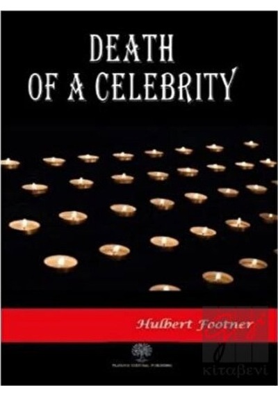 Death of a Celebrity - Hulbert Footner - Platanus Publishing