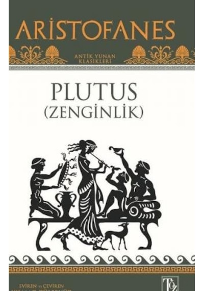 Plutus-Zenginlik - Aristofanes - Töz Yayınları