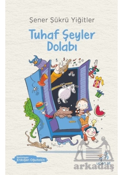 Tuhaf Şeyler Dolabı - Şener Şükrü Yiğitler - Uçan At
