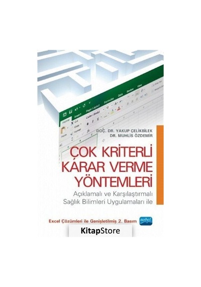 Çok Kriterli Karar Verme Yöntemleri  - Yakup Çelikbilek  - Nobel Akademik Yayıncılık
