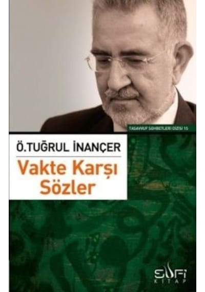 Vakte Karşı Sözler - Ö. Tuğrul İnançer - Sufi Kitap