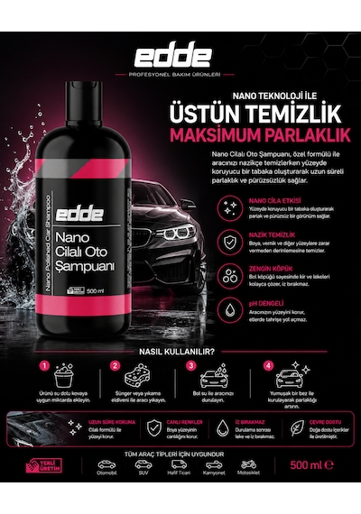 Edde Araba Araç Oto Nano Cilalı Fırçasız Yıkama Şampuan Oto Yıkama Şampuanı Köpüğü 500 Ml Oto Detailing