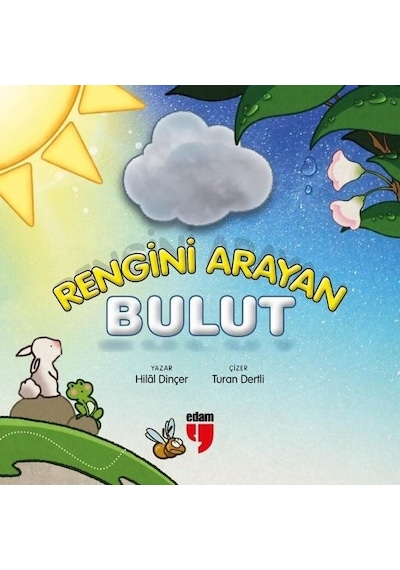 Rengini Arayan Bulut - Hilal Dinçer - Edam