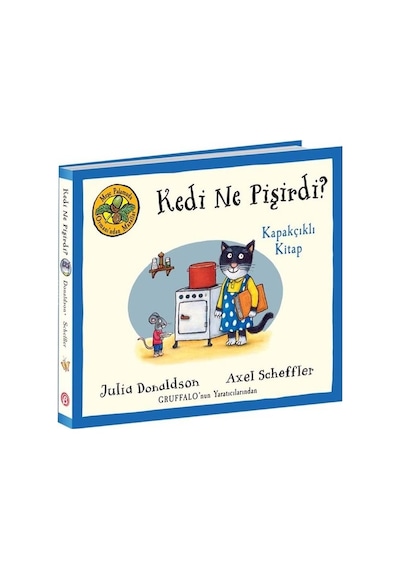 Kedi Ne Pişirdi? Kapakçıklı Kitap - Meşe Palamudu Ormanı'ndan Masallar - Julia Donaldson -  Axel Scheffler - Beta Kids