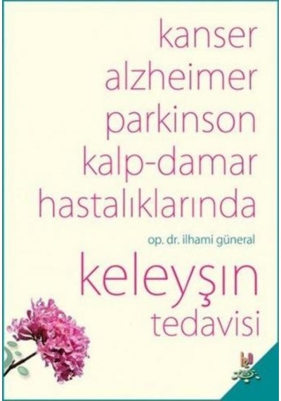 Keleyşın Tedavisi - İlhami Güneral - h2o Kitap