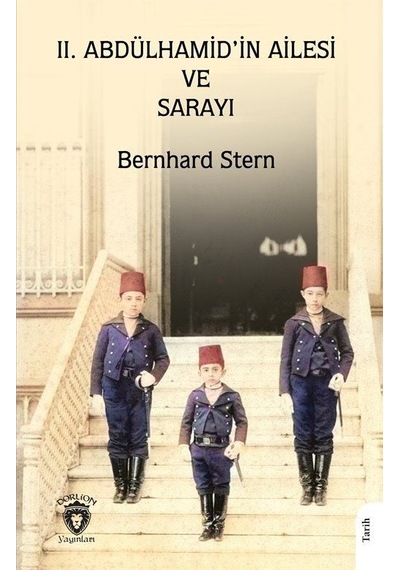 Iı. Abdülhamid'in Ailesi Ve Sarayı / Bernhard Stern