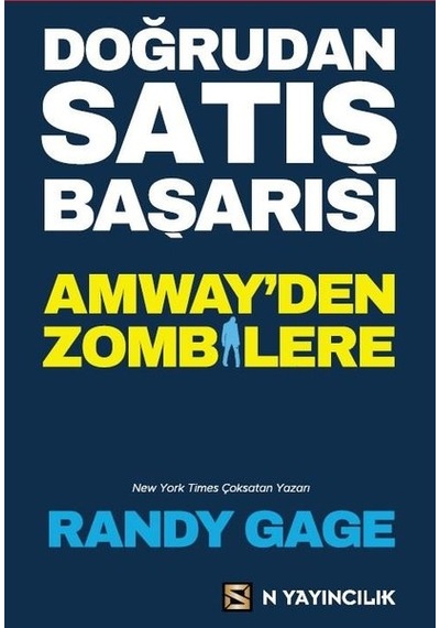 Doğrudan Satış Başarısı - Amway'den Zombilere - Randy Gage - N Yayıncılık