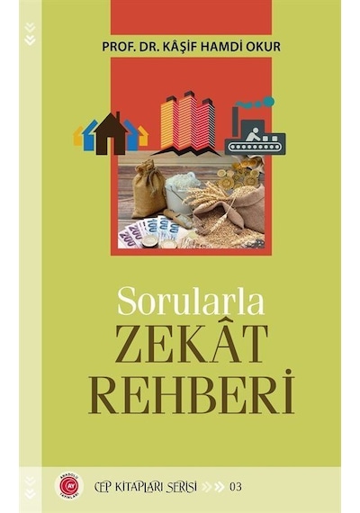 Sorularla Zekat Rehberi - Cep Kitapları Serisi 3 - Kaşif Hamdi Okur - Anadolu Ay Yayınları
