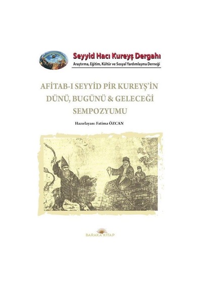 Afitab-ı Seyyid Hacı Kureyş'in Dünü Bugünü / Fatima Özcan
