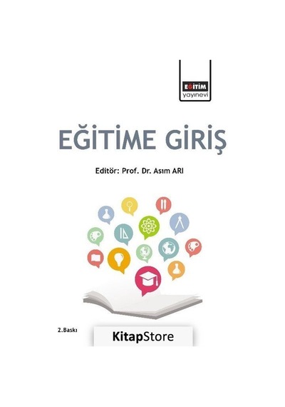 Eğitim Bilimine Giriş (Edt. Doç. Dr. Asım Arı) / Kolektif