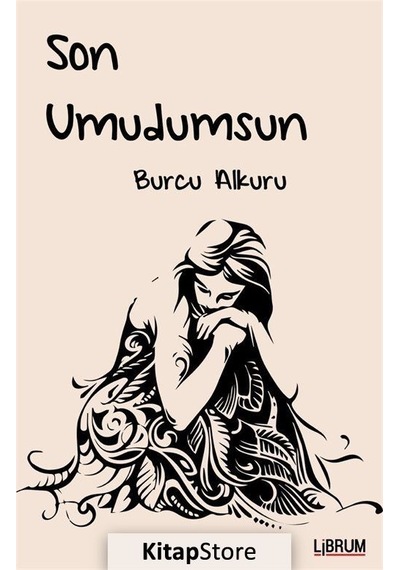 Son Umudumsun - Burcu Alkuru - Librum Kitap