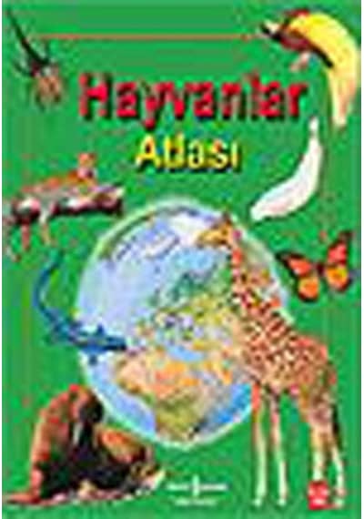 Hayvanlar Atlası - Anita Ganeri - İş Bankası Kültür Yayınları