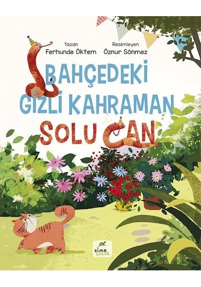 Bahçedeki Gizli Kahraman Solu Can - Ferhunde Öktem - Elma Yayınevi