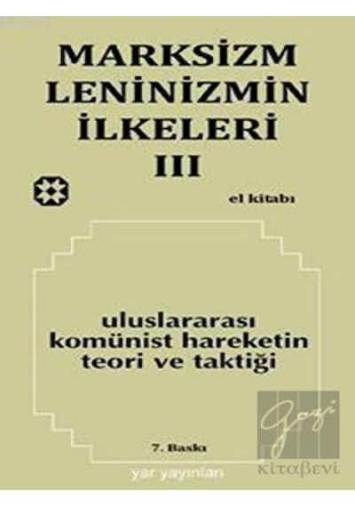 Marksizm Leninizmin İlkeleri 3 Uluslararası Komünist Hareketin Teori ve Taktiği- Yar Yayınları