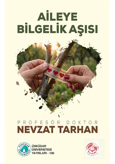 Aileye Bilgelik Aşısı / Prof. Dr. Nevzat Tarhan
