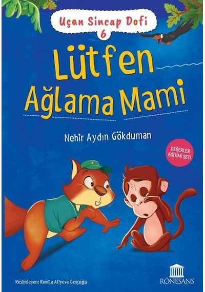 Lütfen Ağlama Mami - Uçan Sincap Dofi 6 - Nehir Aydın Gökduman - Rönesans Yayınları