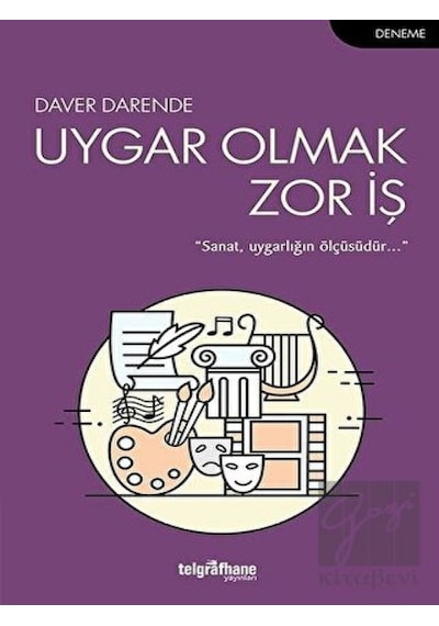 Uygar Olmak Zor İş - Daver Darende - Telgrafhane Yayınları