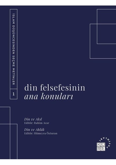 Din Felsefesinin Ana Konuları 1- Küre Yayınları