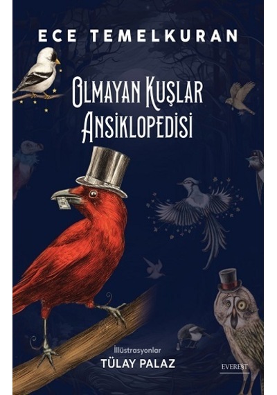 Olmayan Kuşlar Ansiklopedisi - Everest Yayınları - Ece Temelkuran