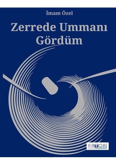 Zerrede Ummanı Gördüm - İmam Özel - Favori Yayınları
