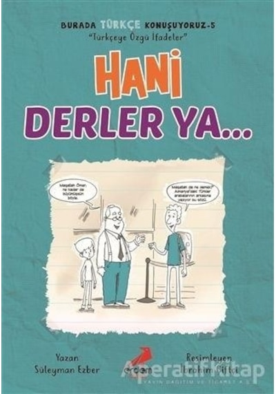 Hani Derler Ya Burada Türkçe Konuşuyoruz 5 - Süleyman Ezber - Erdem Çocuk