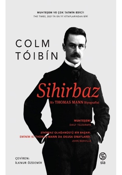 Sihirbaz - Bir Thomas Mann Biyografisi - Colm Toibin - Sia