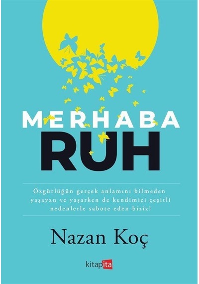 Merhaba Ruh - Nazan Koç - Kitapita
