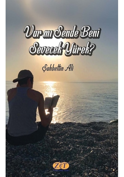 Var mı Sende Beni Sevecek Yürek? - Şahbettin Ali - Zet Yayınları