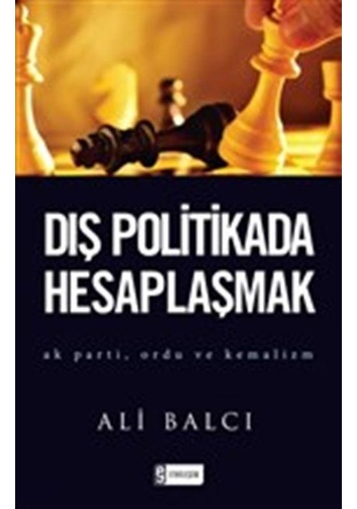 Dış Politikada Hesaplaşmak - Ali Balcı - Etkileşim