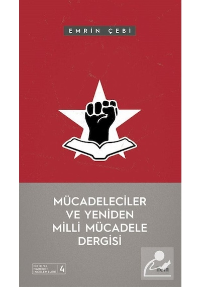 Mücadeleciler ve Yeniden Milli Mücadele Dergisi - Emrin Çebi - İlem Yayınları