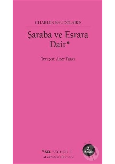 Şaraba ve Esrara Dair - Charles Baudelaire - Sel Yayıncılık