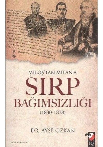 Miloş'Tan Milan'A Sırp Bağımsızlığı
